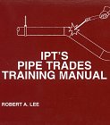 IPTs Pipe Trades Training Manual