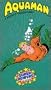 Super Powers Collection - Aquaman [VHS]