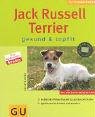 Jack Russell Terrier: Gesund & topfit. Mit den 10 GU-Erfolgstipps. Im Porträt: Parson Russell und Jack Russell Terrier. Spielideen für drinnen und draußen