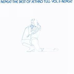 Repeat: The Best of Jethro Tull, Vol. 2