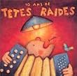 10 ans de T�tes Raides