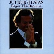 Begin the Beguine by Julio Iglesias