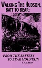 Walking the Hudson Batt to Bear: From the Battery to Bear Mountain