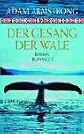 Der Gesang der Wale.