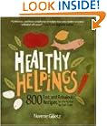 Healthy Helpings: 800 Fast and Fabulous Recipes for the Kosher (or Not) Cook