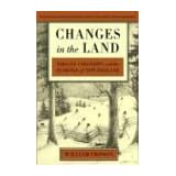 Changes in the Land: Indians, Colonists, and the Ecology of New Englandvon "William Cronon"