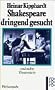 Shakespeare dringend gesucht: und andere Theaterst�cke