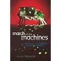 March of the Machines: Why the New Race of Robots Will Rule the World