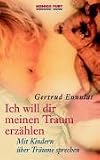 Ich will dir meinen Traum erz&auml;hlen - Gertrud Ennulat