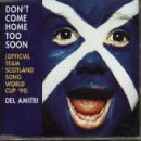 Don't Come Home Too Soon by Del Amitri