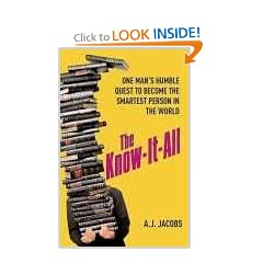 The Know-it-All: One Man's Humble Quest to Become the Smartest Person in the World