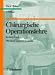 Chirurgische Operationslehre in einem Band. Mit topographischer Anatomie.
