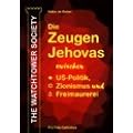 The Watchtower Society: Die Zeugen Jehovas zwischen US-Politik, Zionismus und Freimaurerei