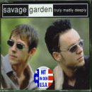Truly,Madly,Deeply - Savage Garden