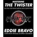 MASTERING THE TWISTER: Jiu Jitsu for Mixed Martial Arts Competition
