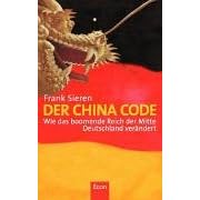 Der China Code: Wie das boomende Reich der Mitte Deutschland ver�ndert