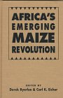 Africa's Emerging Maize Revolution