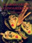La gran cocina latinoamericana. Paso a paso
