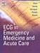 ECG in Emergency Medicine and Acute Care