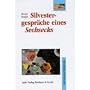 Silvestergespr�che eines Sechsecks: Ein phantastischer Roman von gekr�mmten R�umen und dem sich ausdehnenden Weltall