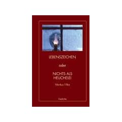 Lebenszeichen oder Nichts als Heuchelei
