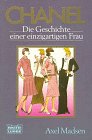 Chanel. Die Geschichte einer einzigartigen Frau.