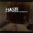Haste -  Pursuit in the Face of Consequence