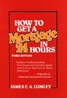 How to Get a Mortgage in 24 Hours, 3rd Edition