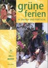 Gr�ne Ferien in Spanien und Portugal - Anke Pieper
