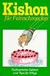 Kishon f�r Feinschmecker. Kulinarische Satiren und Tips f�r Eilige