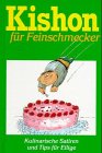 Kishon f�r Feinschmecker. Kulinarische Satiren und Tips f�r Eilige - Ephraim Kishon