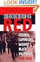 "Seeing Red": Federal Campaigns against Black Militancy, 1919-1925 (Blacks in the Diaspora)