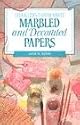 Making Your Own Marbled and Decorated Papers (Making your own series)