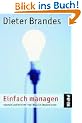 Einfach managen: Klarheit und Verzicht ? der Weg zum Wesentlichen