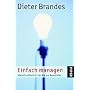 Einfach managen: Klarheit und Verzicht ? der Weg z&hellip von Dieter Brandes