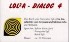 LOLA-Dialog 4, 1 Cassette - Francoise Egli, Sylvia Silva-Jahm, Rene Egli