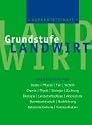 Grundstufe Landwirt: Fachtheorie für Boden, Pflanze, Tier, Biologie, Chemie, Physik, Ökologie, Ökonomie, Technik, Betriebslehre, Buchführung, Kaufmännische Grundlagen
