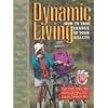 Dynamic Living:How to Take Charge of Your Health Workbook