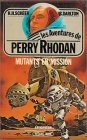 Les aventures de Perry Rhodan : Mutants en mission : Anticipation fleuve noir n° 385 / 14