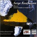 Serge Kaufman: Works for voices & instruments