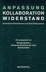 Nationalsozialistische Besatzungspolitik in Europa 1939-1945: Anpassung, Kollaboration, Widerstand: BD 1 - Wolfgang Benz, Johannes Houwink TenCate, Gerhard Otto