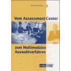 Vom Assessment-Center zum Multimodalen Auswahlverfahren. So nehmen Sie jede Hürde (Taschenbuch)