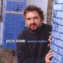 Gilles Servat - Comme Je Voudrai - Zortam Music