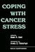 Coping with Cancer Stress: With an Introduction by Avery D. Weissman (Harvard Medical School, Boston)