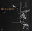 Buchf�hlung: 80 Cartoons �ber B�cher, Buchh�ndler, Buchverleger, Buchleser und Buchnarren