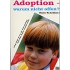 Adoption, warum nicht offen?