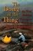 The Doing of the Thing: The Brief, Brilliant Whitewater Career of Buzz Holmstrom (New Edition) by Vince Welch ISBN 1892327074