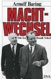 Machtwechsel. Die Ära Brandt - Scheel