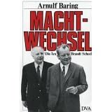 Machtwechsel. Die �ra Brandt - Scheel