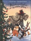 Weihnachtsfest der wilden Tiere - Frank Baer, Reinhard Michl